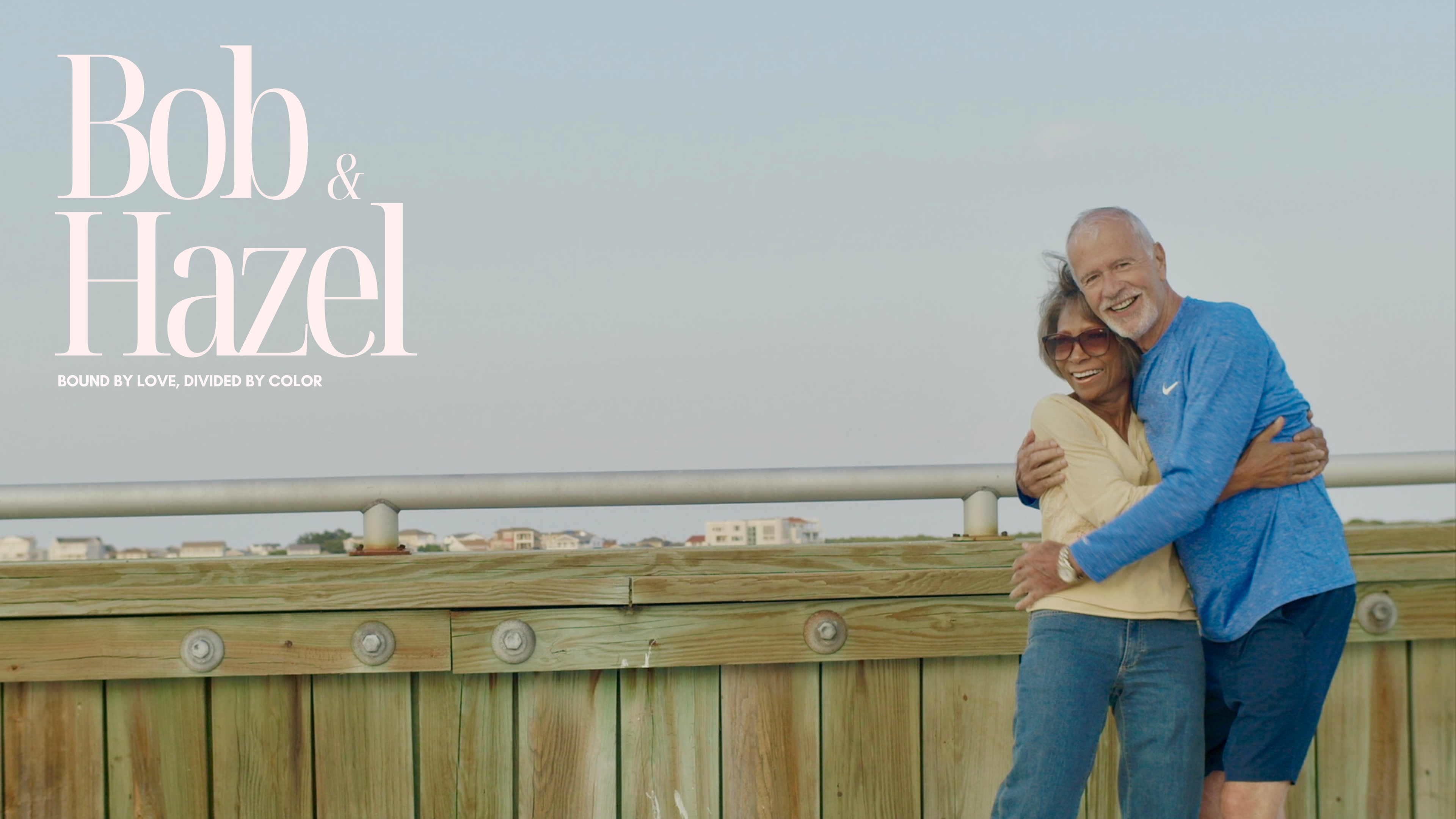 Bob & Hazel: Bound by Love, Divided by Color