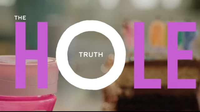 The Hole Truth