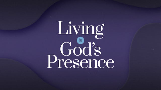 Living in God's Presence