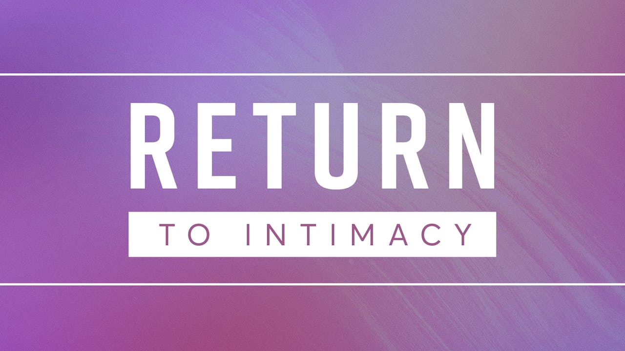 Return to Intimacy