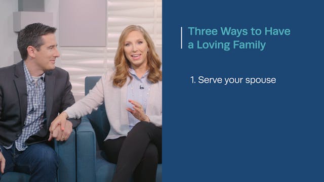 Bonus: Three Ways to Have a Loving Fa...