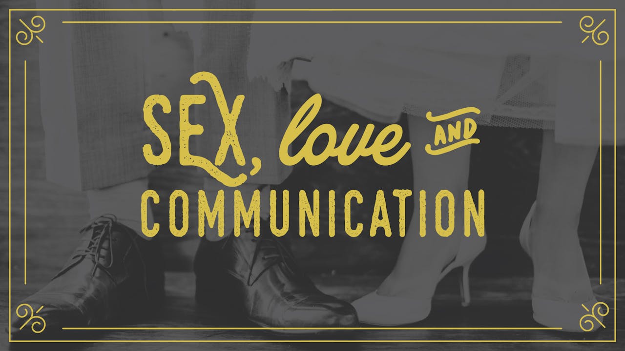 Sex, Love and Communication