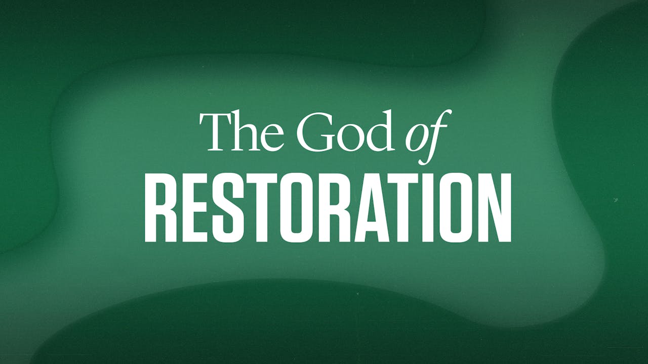 The God of Restoration