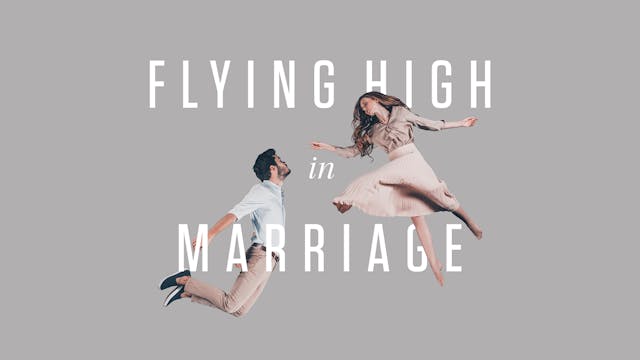 Flying High in Marriage