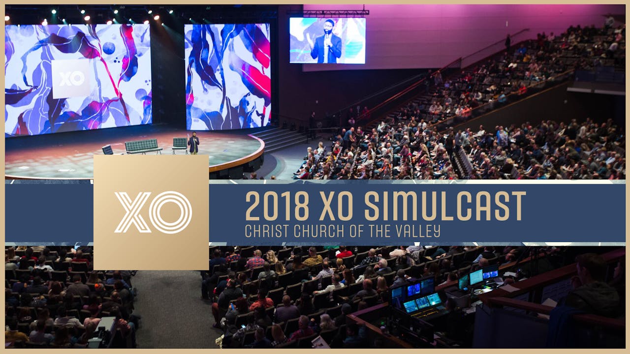 XO 2018 Simulcast | Christ's Church of the Valley