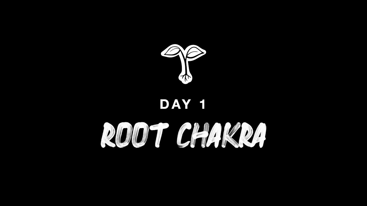 DAY 1: ROOT CHAKRA