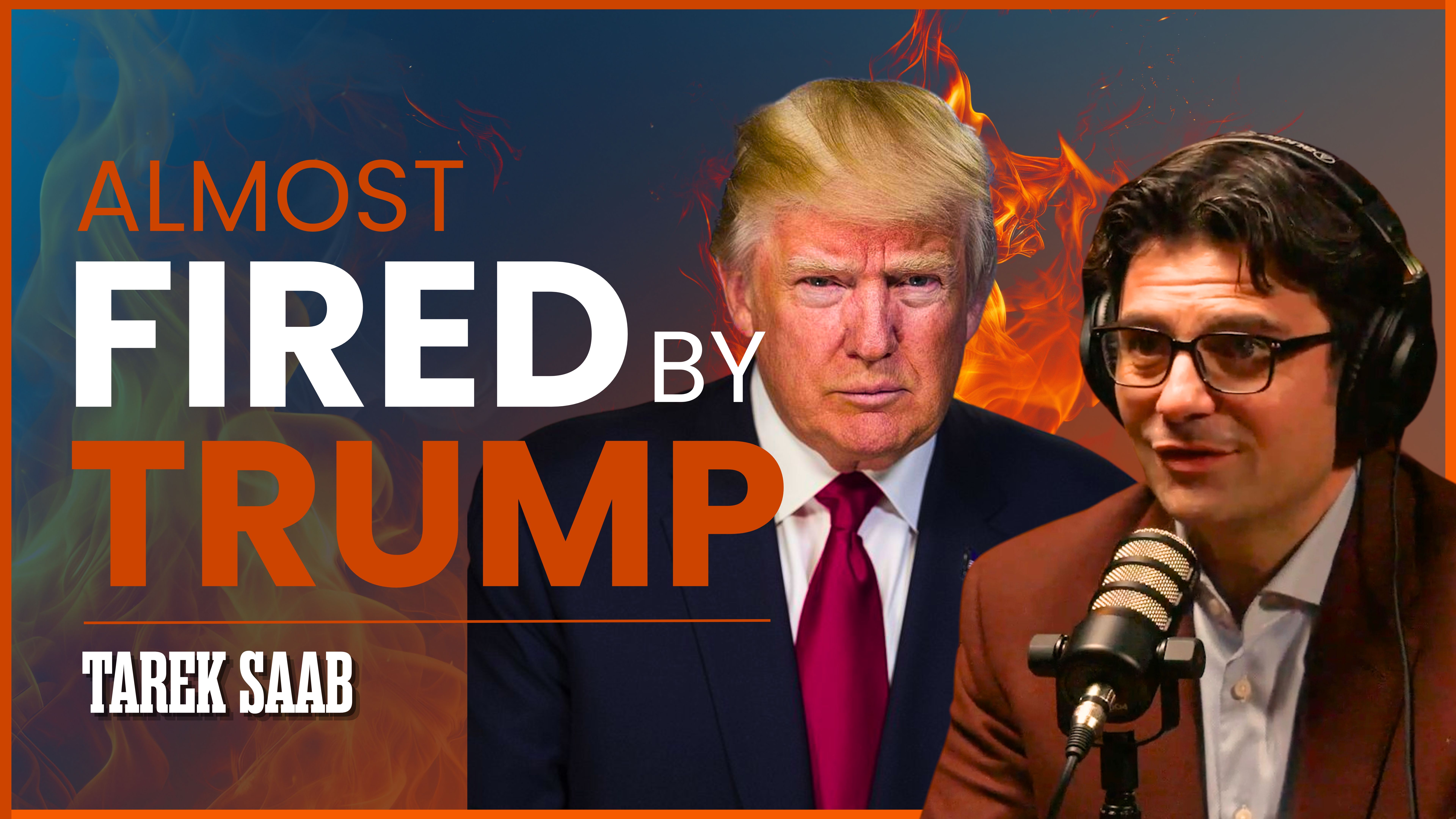 This Saved Me from Getting Fired by Trump - Tarek Saab