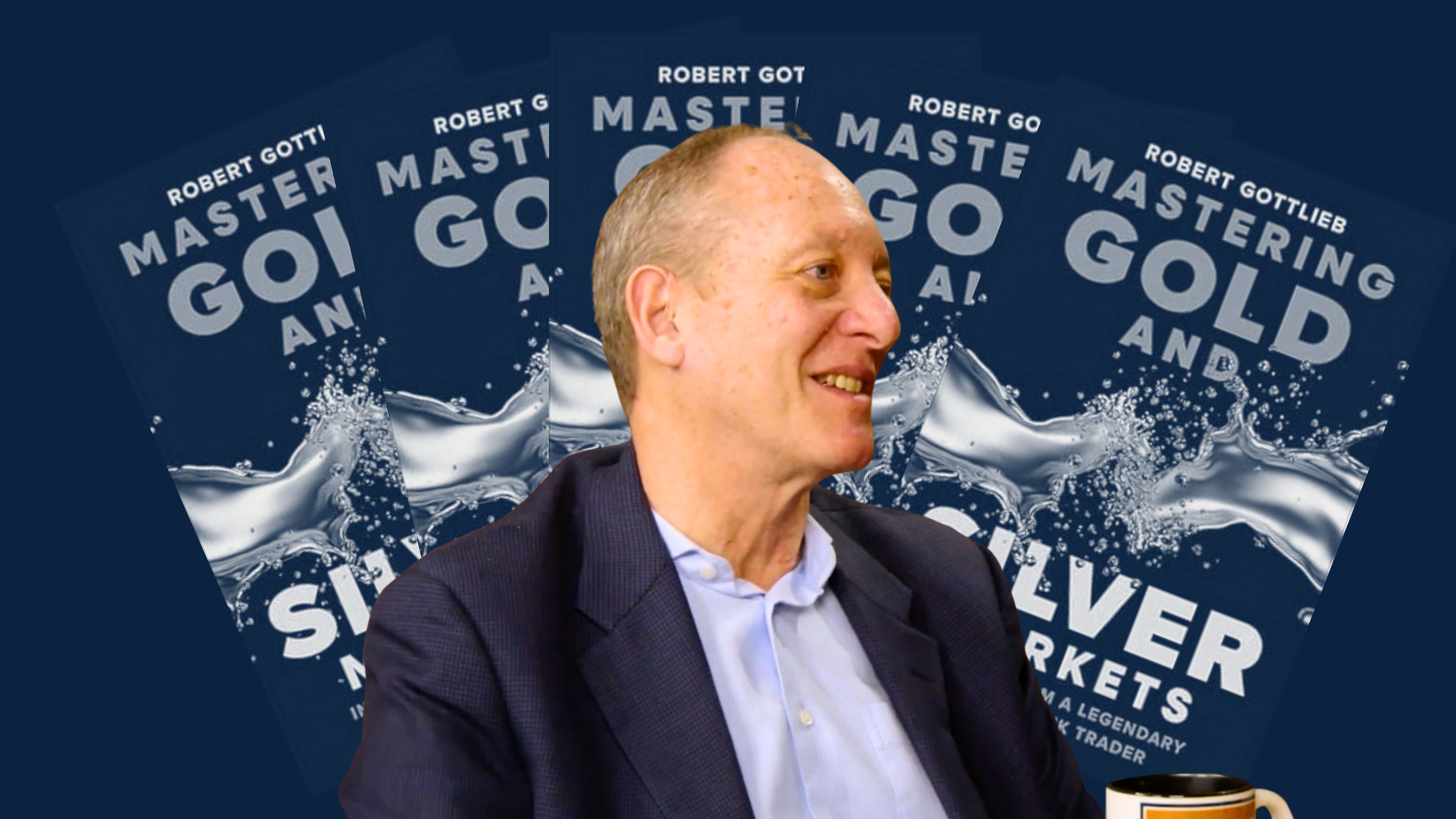 Ep. 31: Robert Gottlieb – Author, Market Analyst & Former Bullion Banker