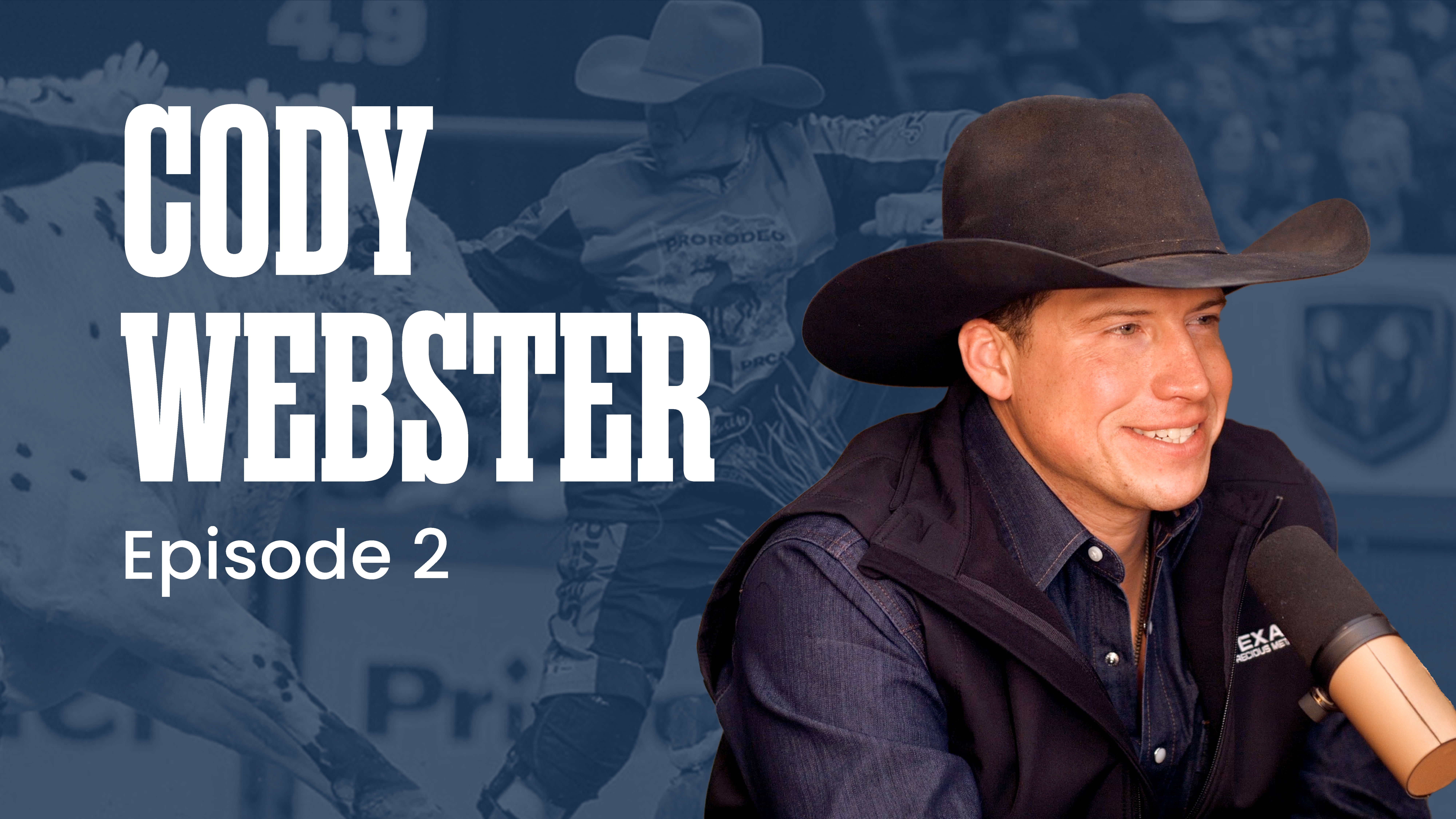 Ep. 2: Cody Webster – 5x PRCA Bullfighter of the Year