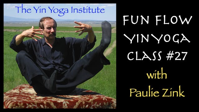 Fun Flow Yin Yoga Class #27
