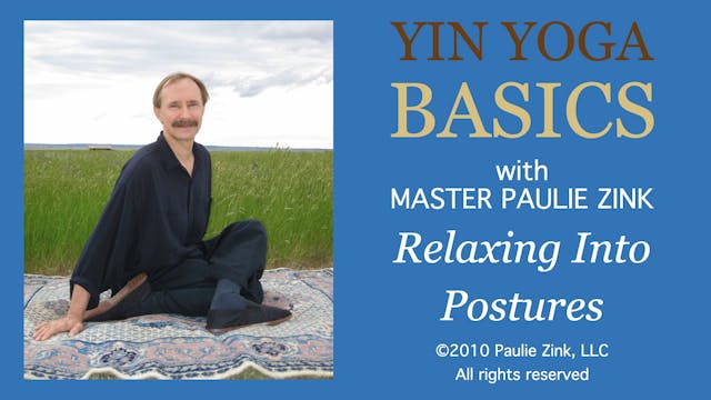Yin Yoga Basics: Relaxing Into Postures with Yin yoga founder Paulie Zink