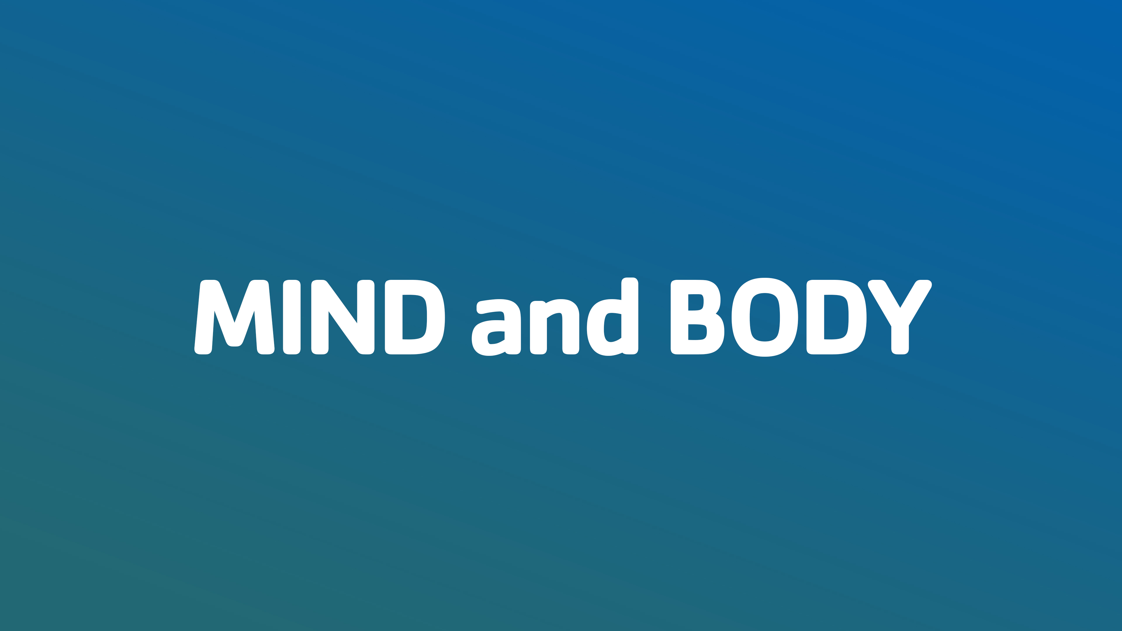 Body and Mind