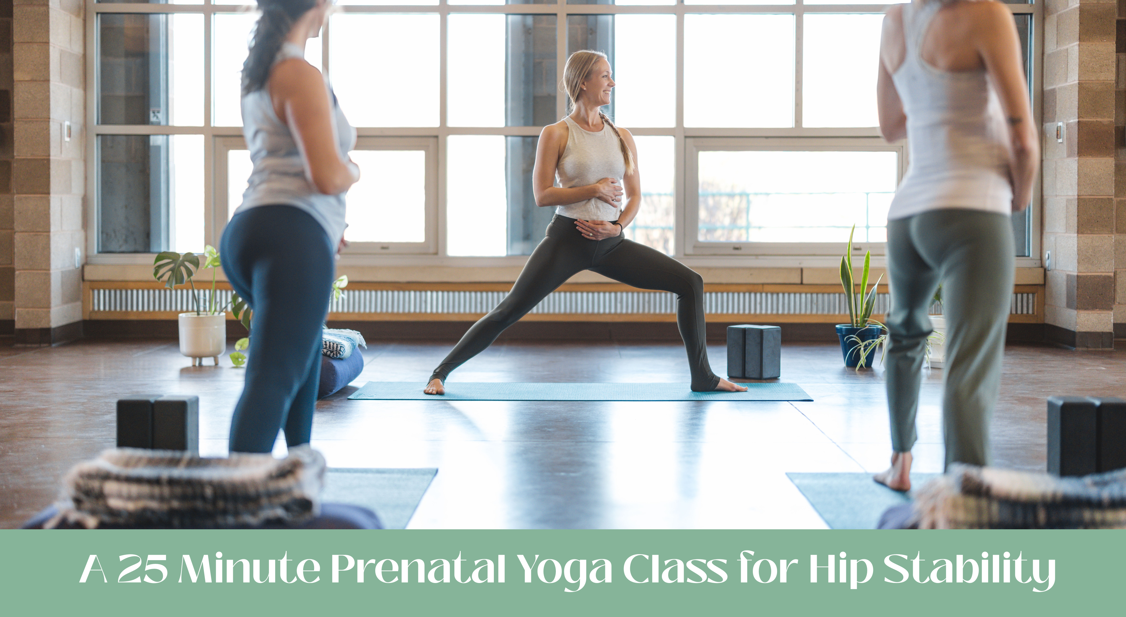 Prenatal Yoga 25 Minute Class - Hip Stability