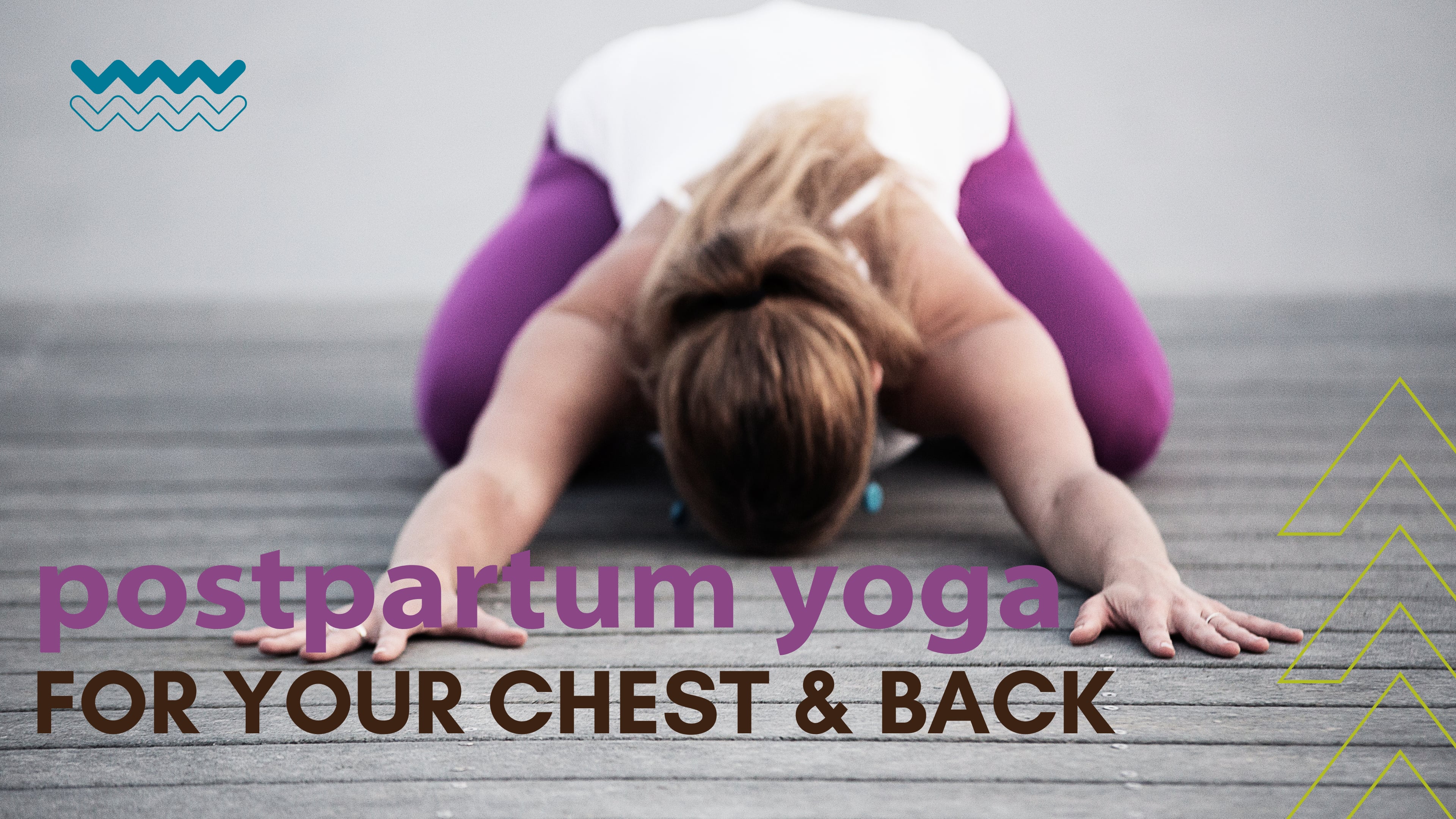 Postnatal Yoga 30 Minutes for the Chest and Upper Back