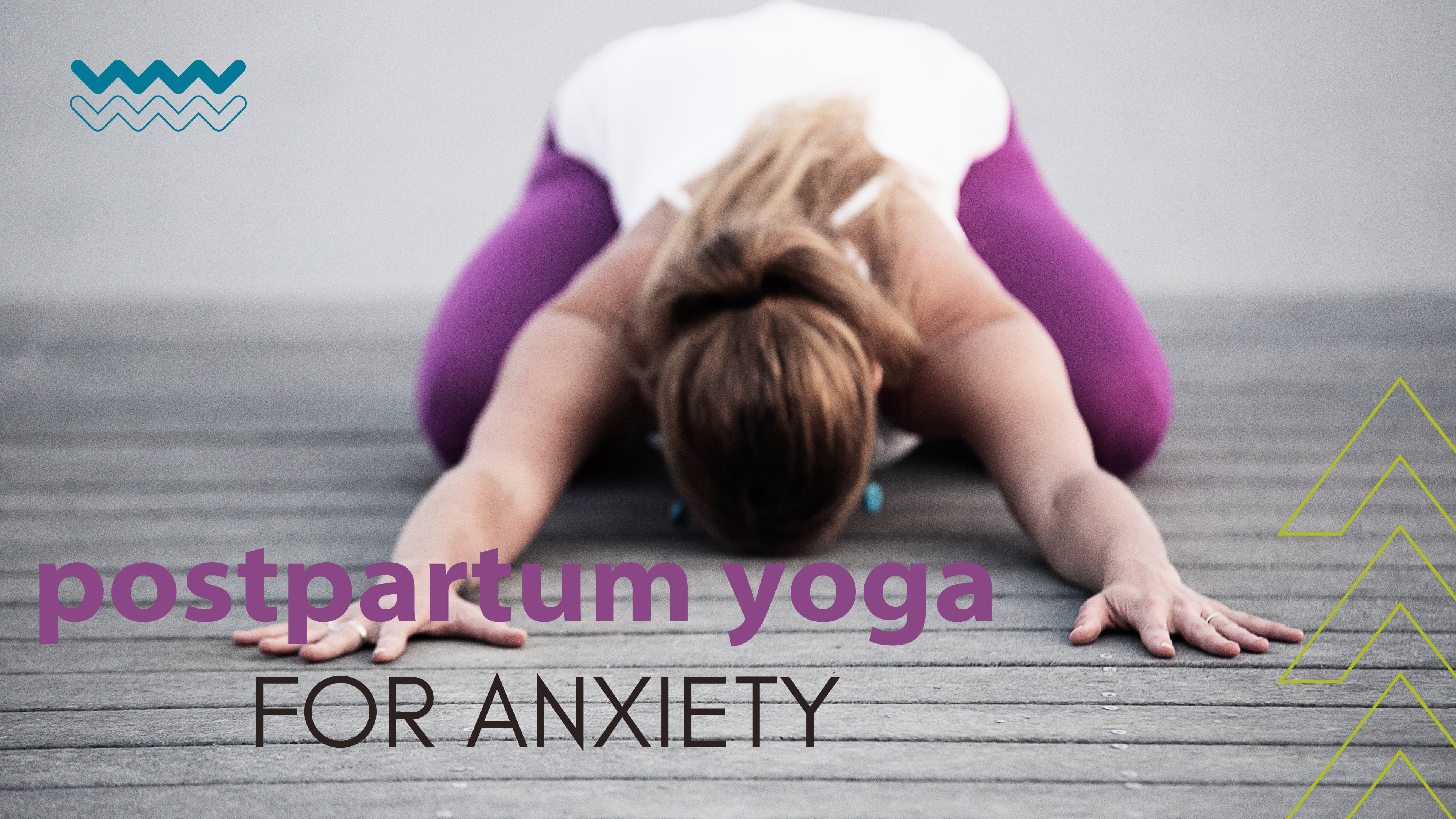 Postnatal Yoga 30 Minute Flow for Anxiety