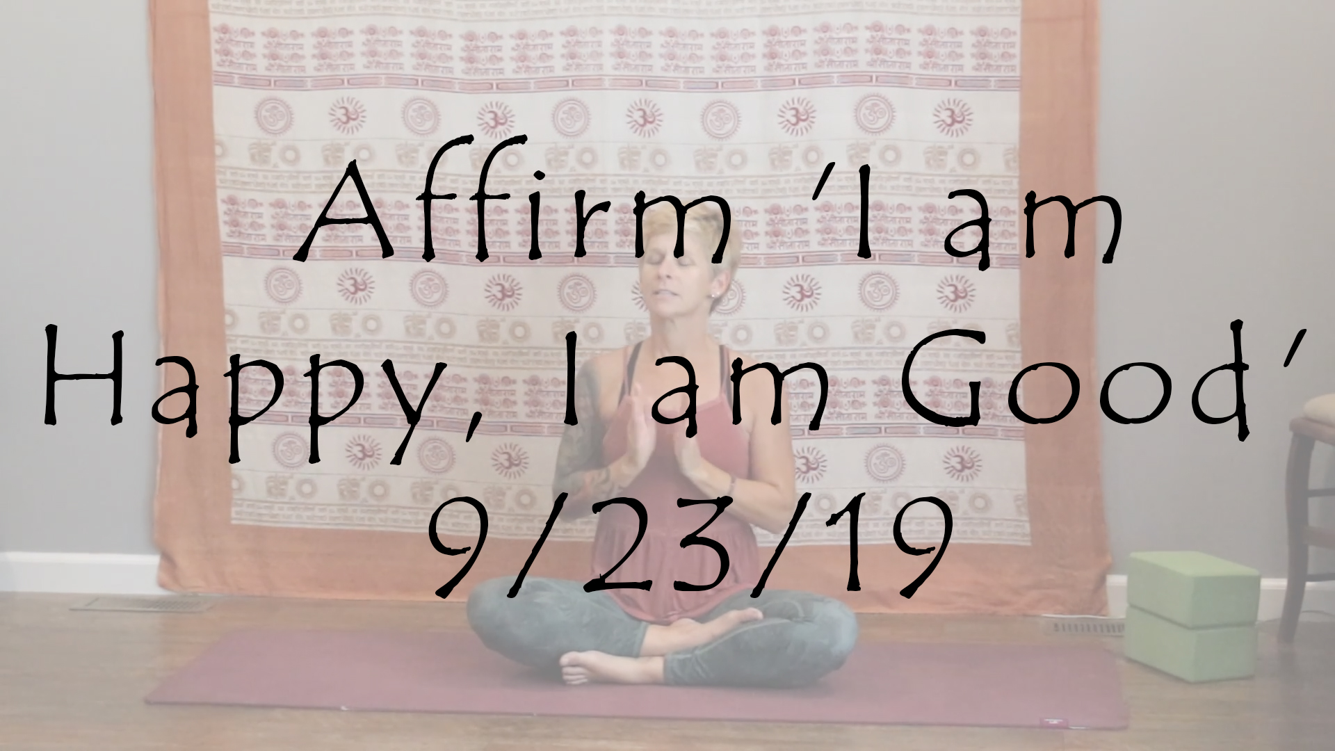 Meditation to Affirm 'I am Happy, I am Good' 