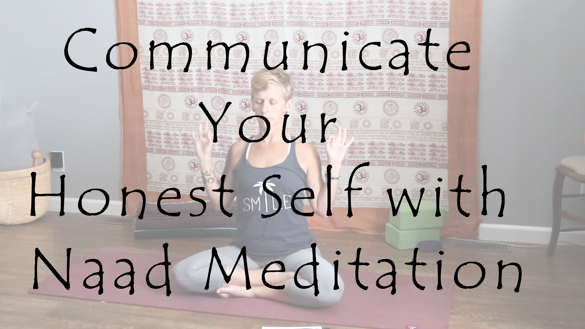 Communicate Your Honest Self with Naad Meditation – All Level