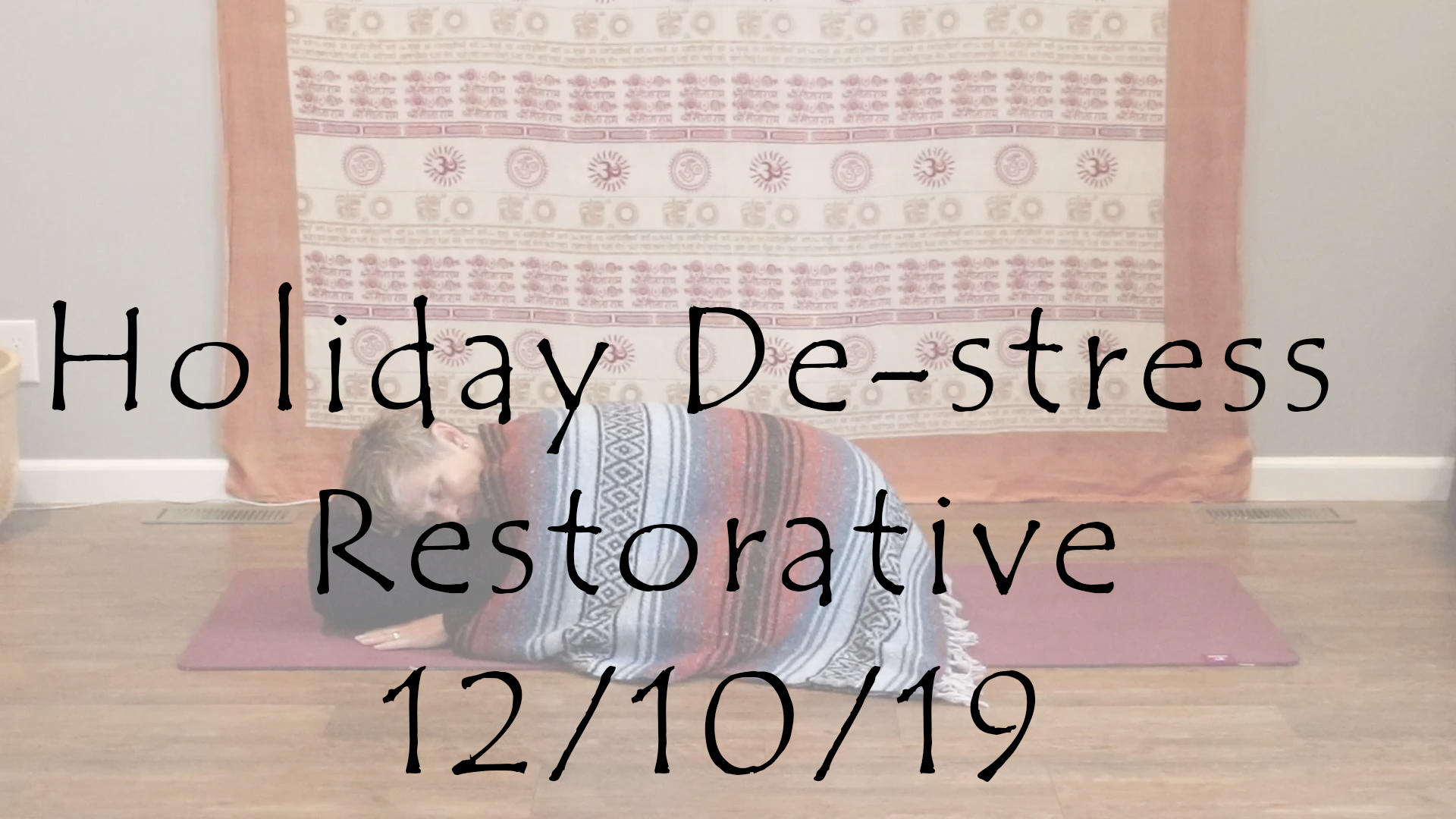 Holiday De-stress Restorative