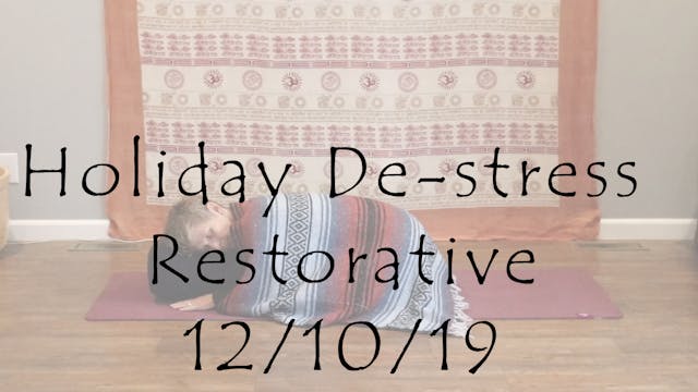 Holiday De-stress Restorative