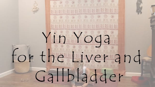 Yin Yoga for the Liver and Gallbladde...