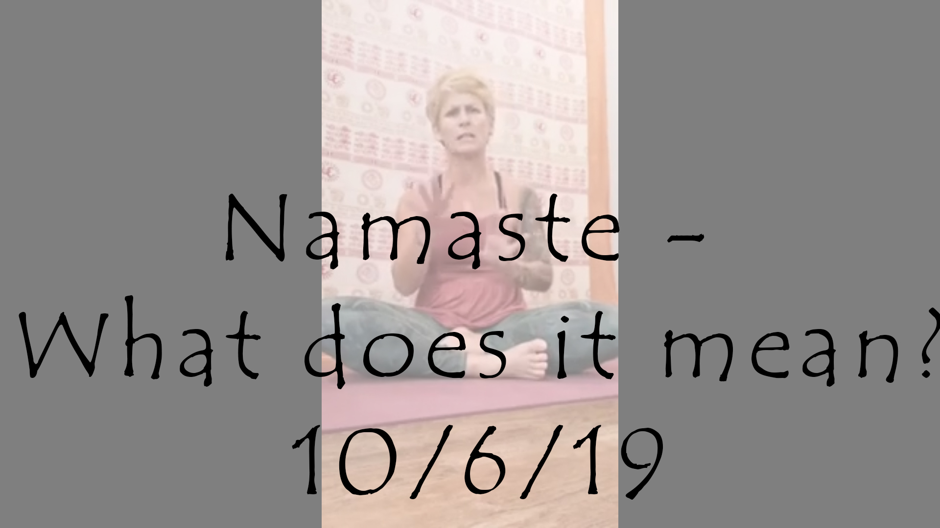 Namaste - What does it mean?