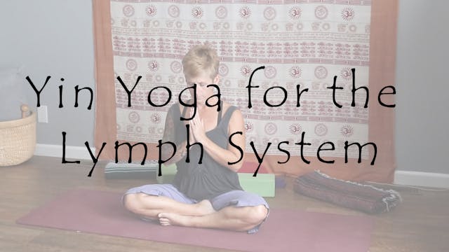 Yin Yoga for the Lymph System – All L...