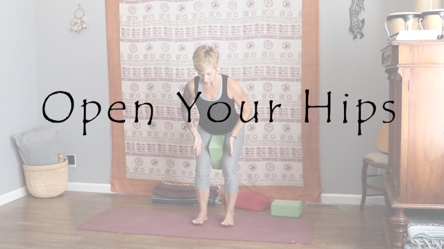 Open Your Hips – Gentle/Beginner/Intermediate