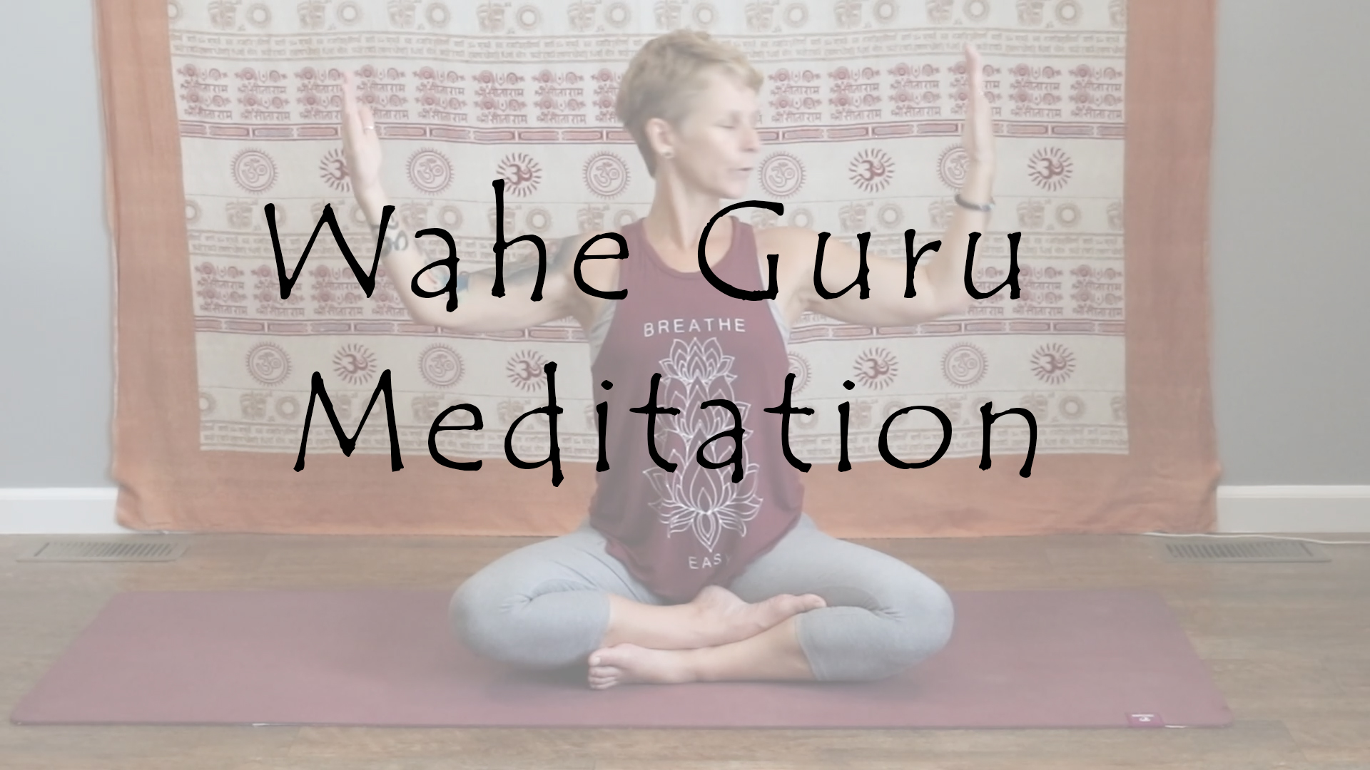 Calmness & Joy for the Mind with Wahe Guru Meditation