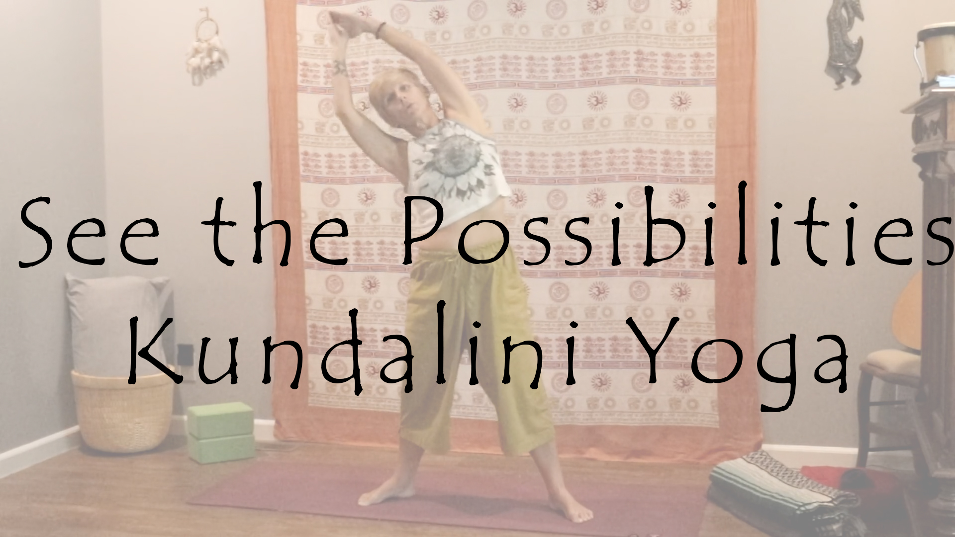 See the Possibilities – Kundalini Yoga Level 1 