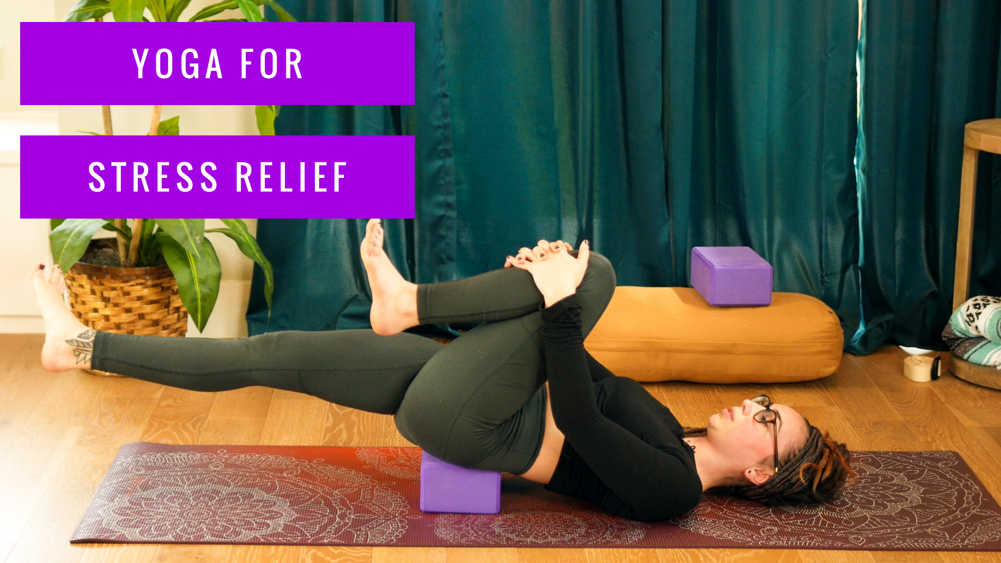 Yoga for Stress and Anxiety - Relaxing, Calming, Sequence for Stress Relief