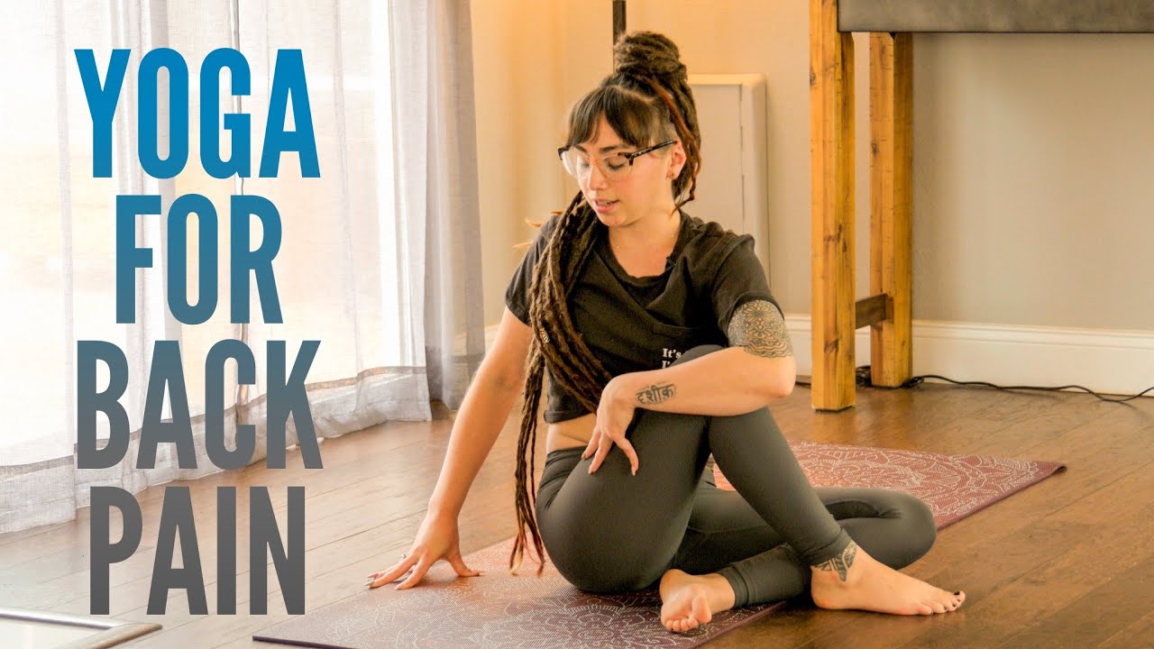 Yoga for Back Pain - Low Back, Upper Back, Neck & Shoulder Pain Relief Yoga