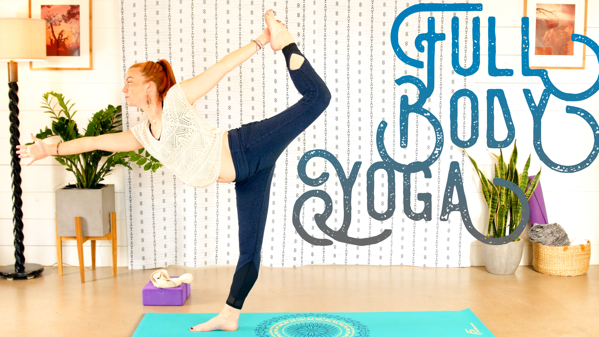 Full Body Flow - Beginners Yoga for Balance, Strength, & Flexibility