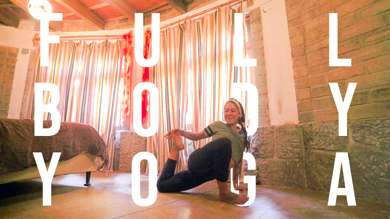 Full Body Yoga - Gentle Stretches for Flexibility, Strength, & Being Yourself