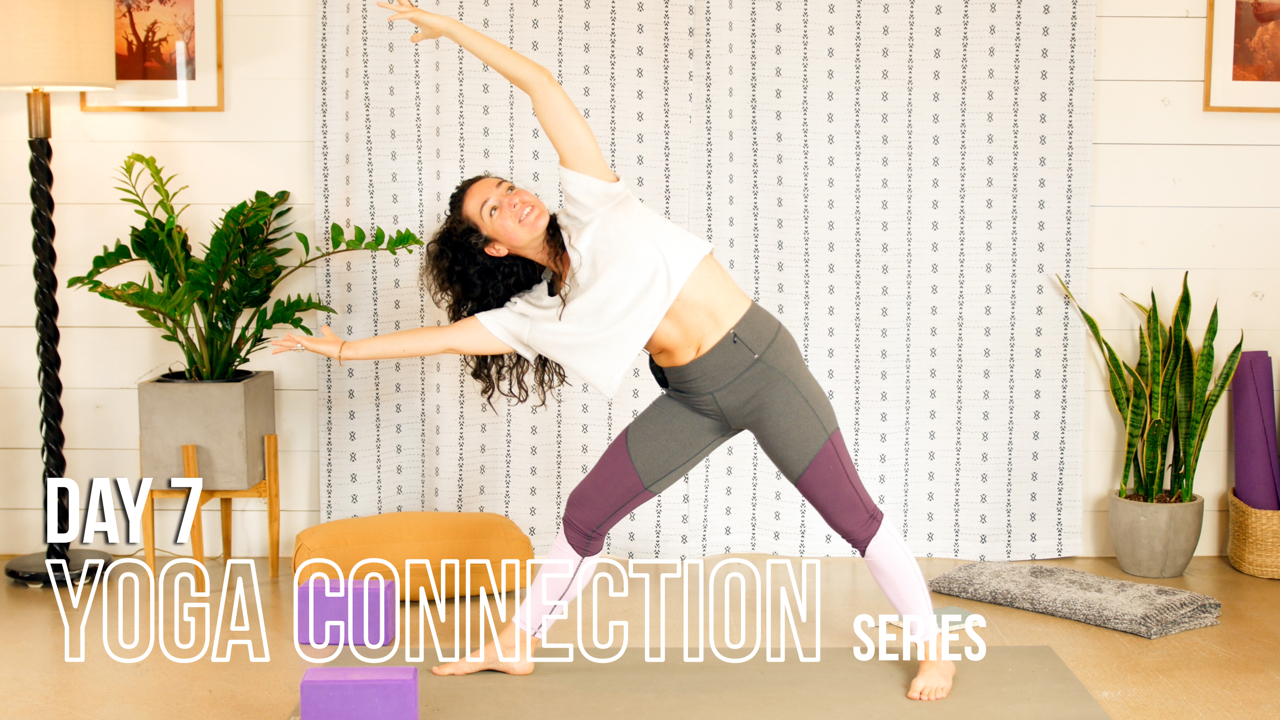 Yoga Connection || DAY 7 || Connection to Energy - Week 1 Round Up