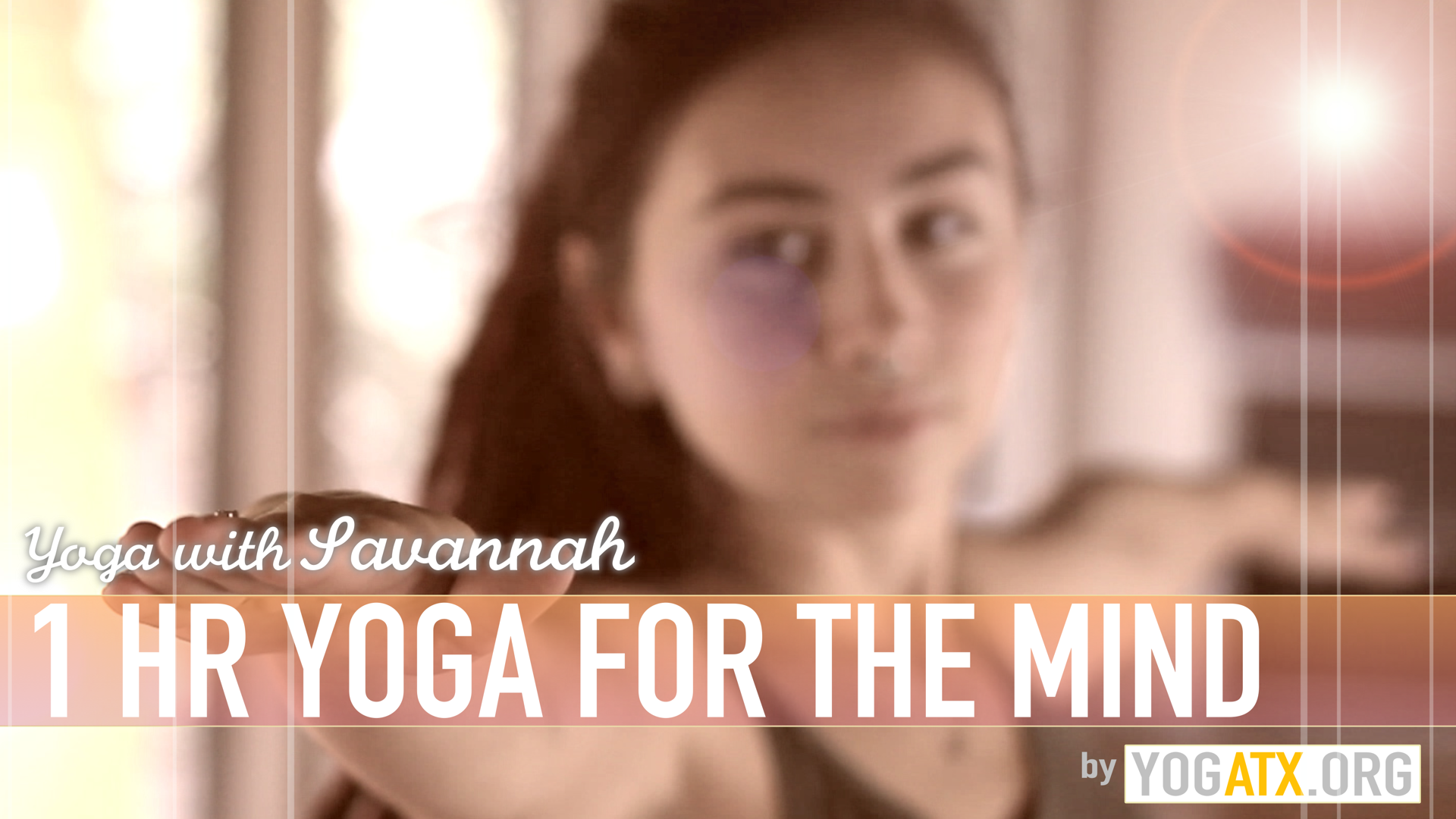 Savannah's 1HR Yoga For The Mind TRAILER