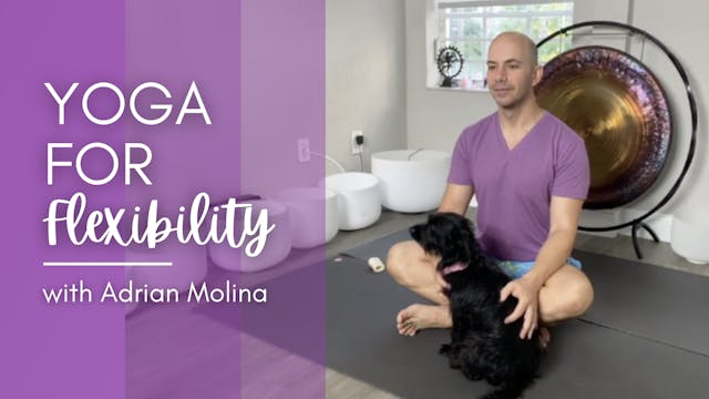 Yoga for Flexibility with Adrian Molina