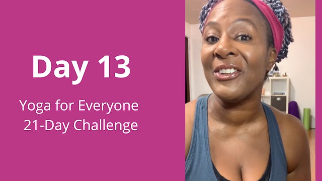 Day 13: Yoga for Everyone 21-Day Challenge