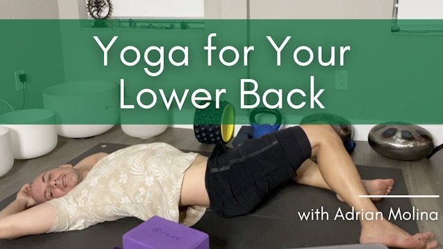 Yoga for for Your Lower Back with Adrian Molina