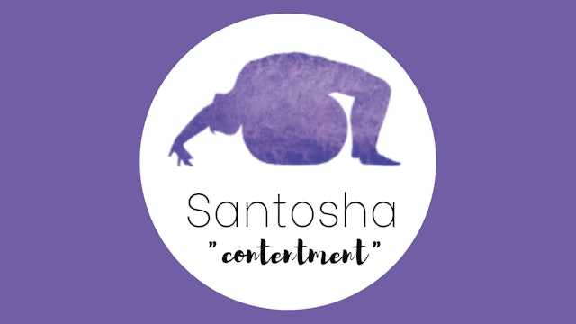 5. Learning to Trust the Body - Santosha