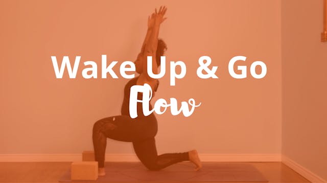 Wake Up and Go Flow: A Morning Practice