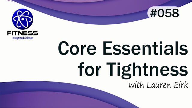 Video 058 | Core Essentials for Tight...