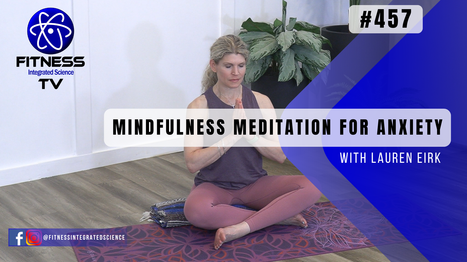 Video 457 | Mindfulness Meditation for Anxiety (15 mins.) with Lauren Eirk