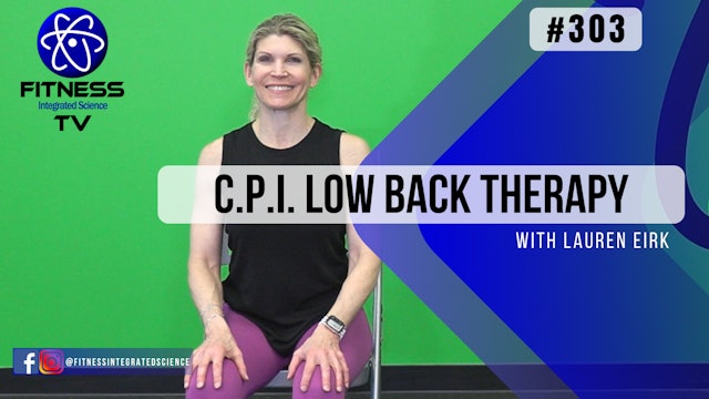 Video 303 | C.P.I. Low Back Therapy (30 Minute Routine) with Lauren Eirk
