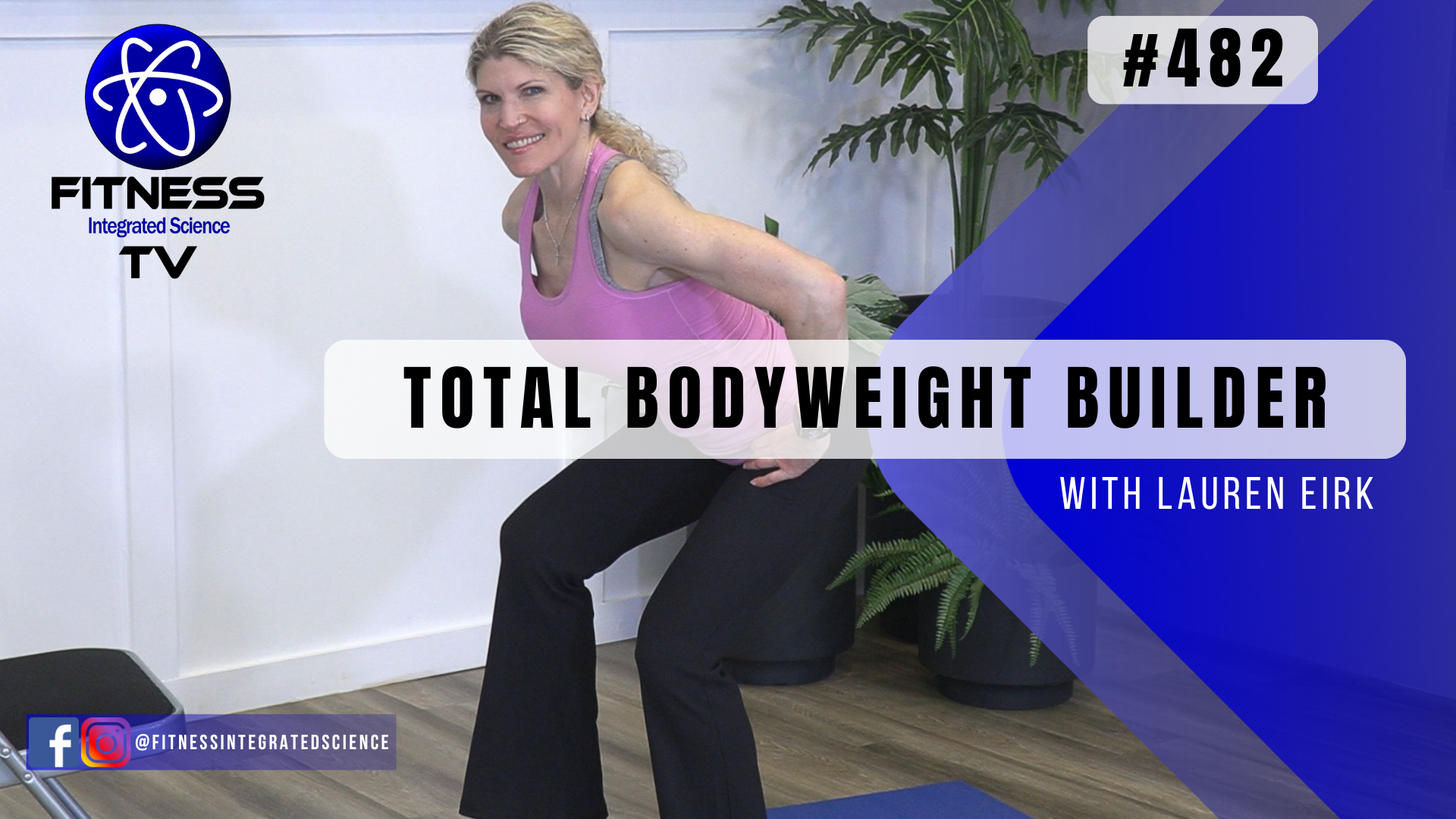 Video 482 | Total Bodyweight Builder (30 minutes) with Lauren Eirk