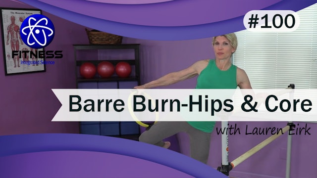 Video 100 | Barre Burn for Hips and Core with Lauren Eirk
