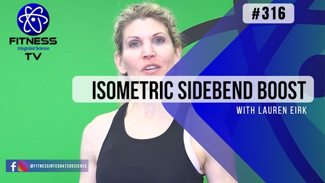 Video 316 | Isometric Sidebend Boost (15 minute routine) with Lauren Eirk