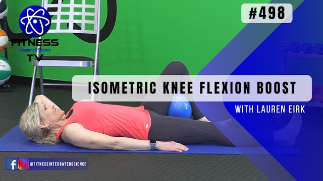 Video 498 | Isometric Knee Flexion Boost (15 minutes) with Lauren Eirk