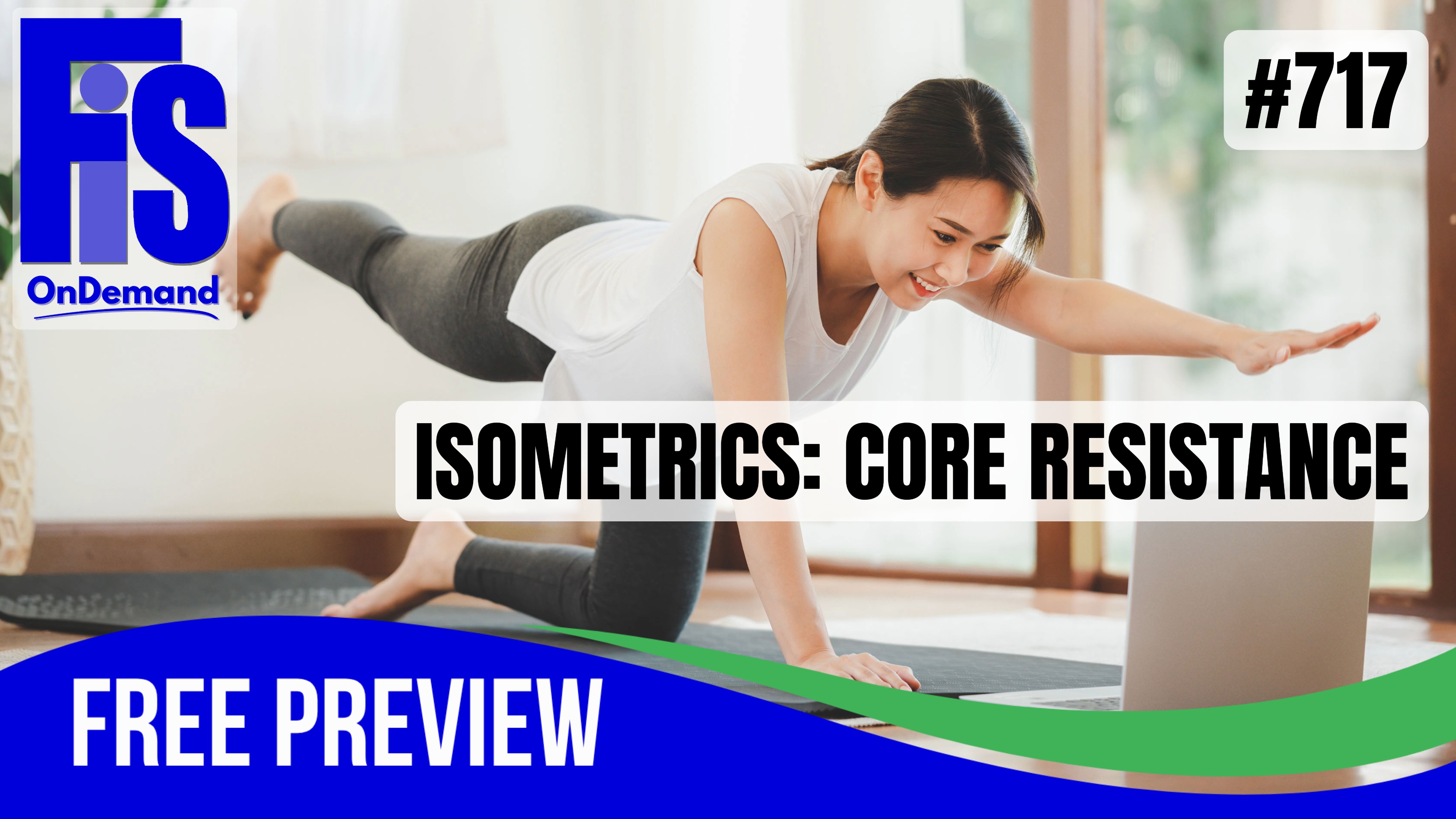 Video 717 | Isometrics:Core Resistance Training with Lauren Eirk