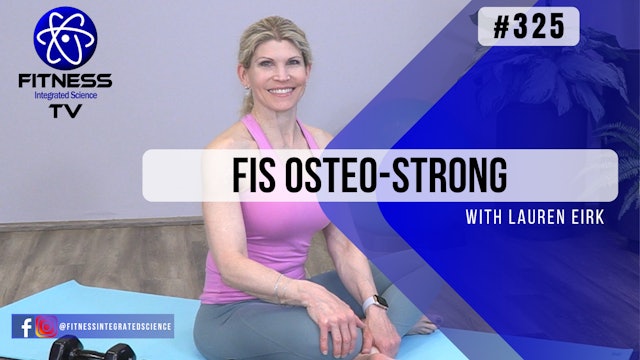 Video 325 | FIS Osteo-Strong (30 Minute Workout) with Lauren Eirk