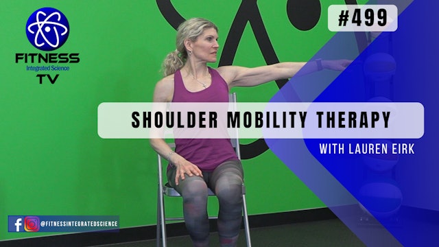 Video 499 | Shoulder Mobility Therapy (30 minutes) with Lauren Eirk
